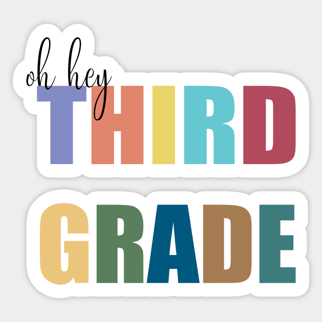 oh hey third grade -  third grade teacher shirt design- hello third grade svg- back to schoo-  back to school tee for kids- back to school shirt Sticker by YOUNESS98